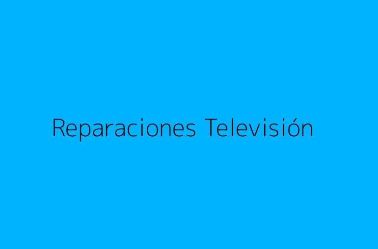 Reparaciones Televisión